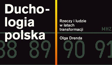 Powidoki transformacji – spotkanie wokół książki “Duchologia polska”