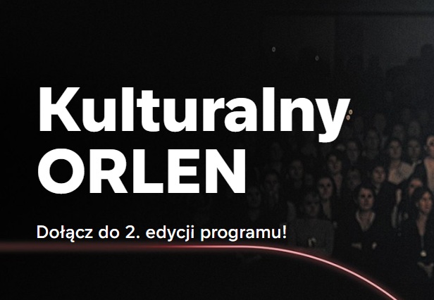 Kulturalny ORLEN – edycja II – program grantowy